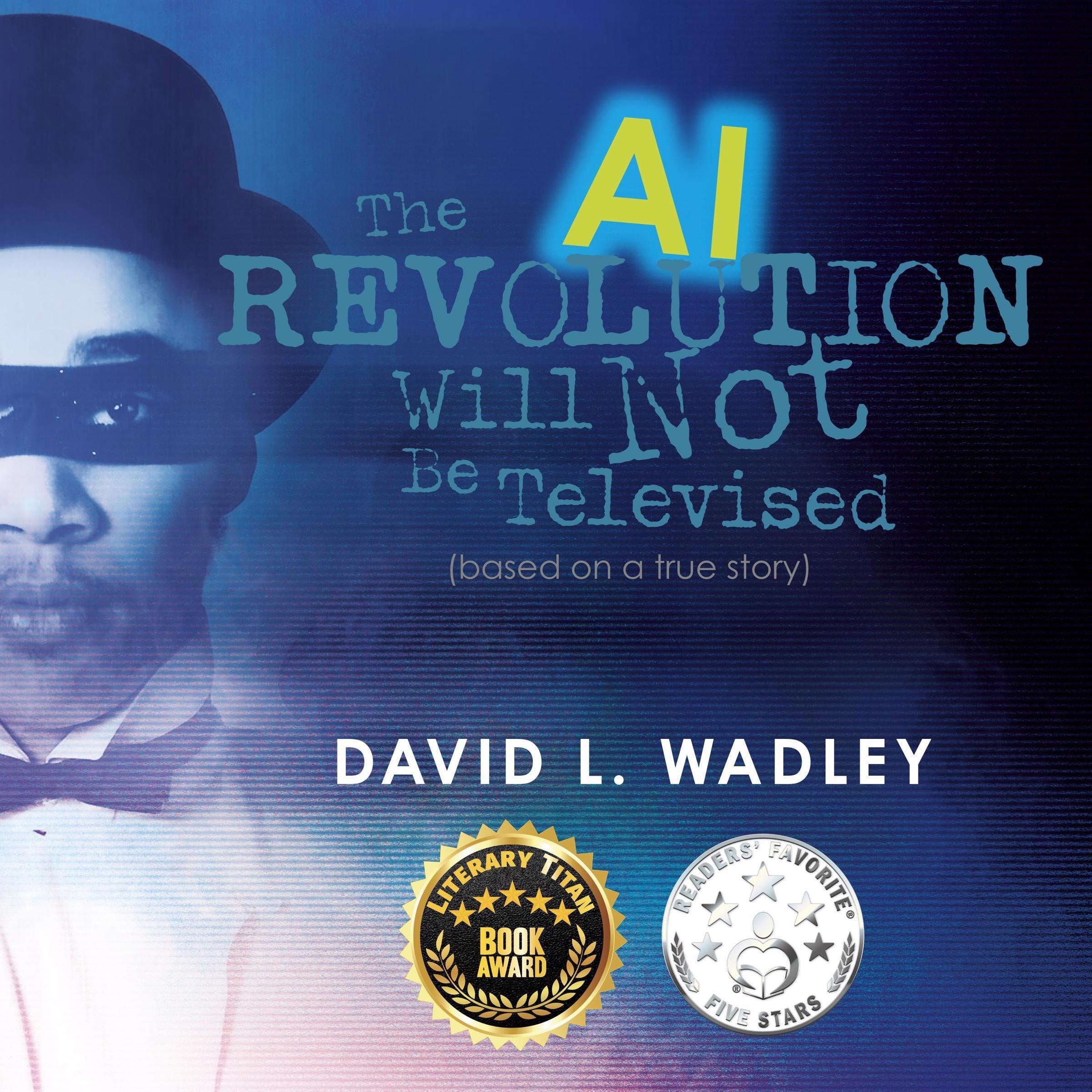 The AI Revolution Will Not Be Televised