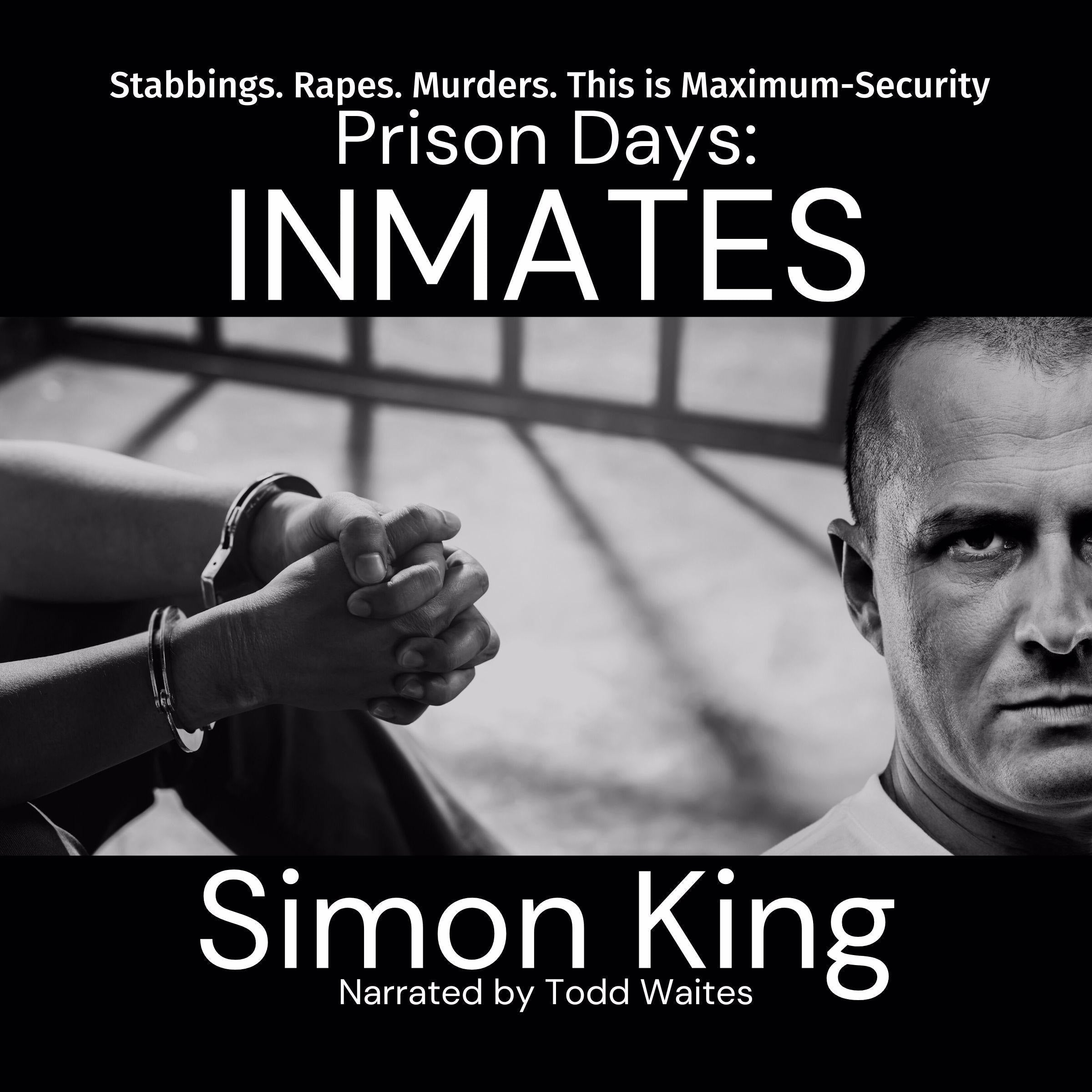 Prison Days: Inmates
