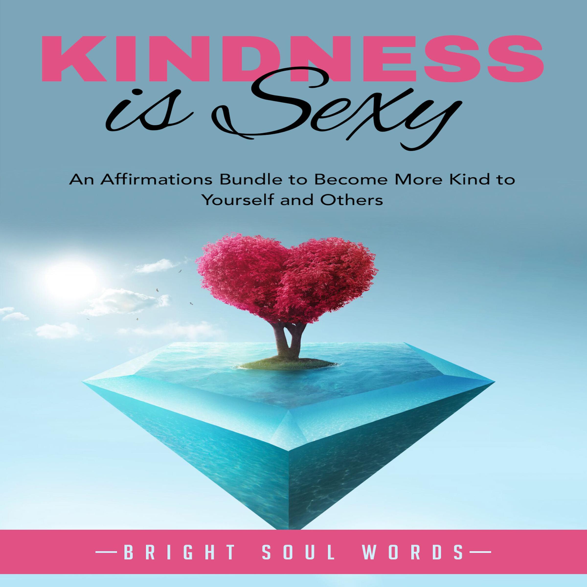Kindness is Sexy