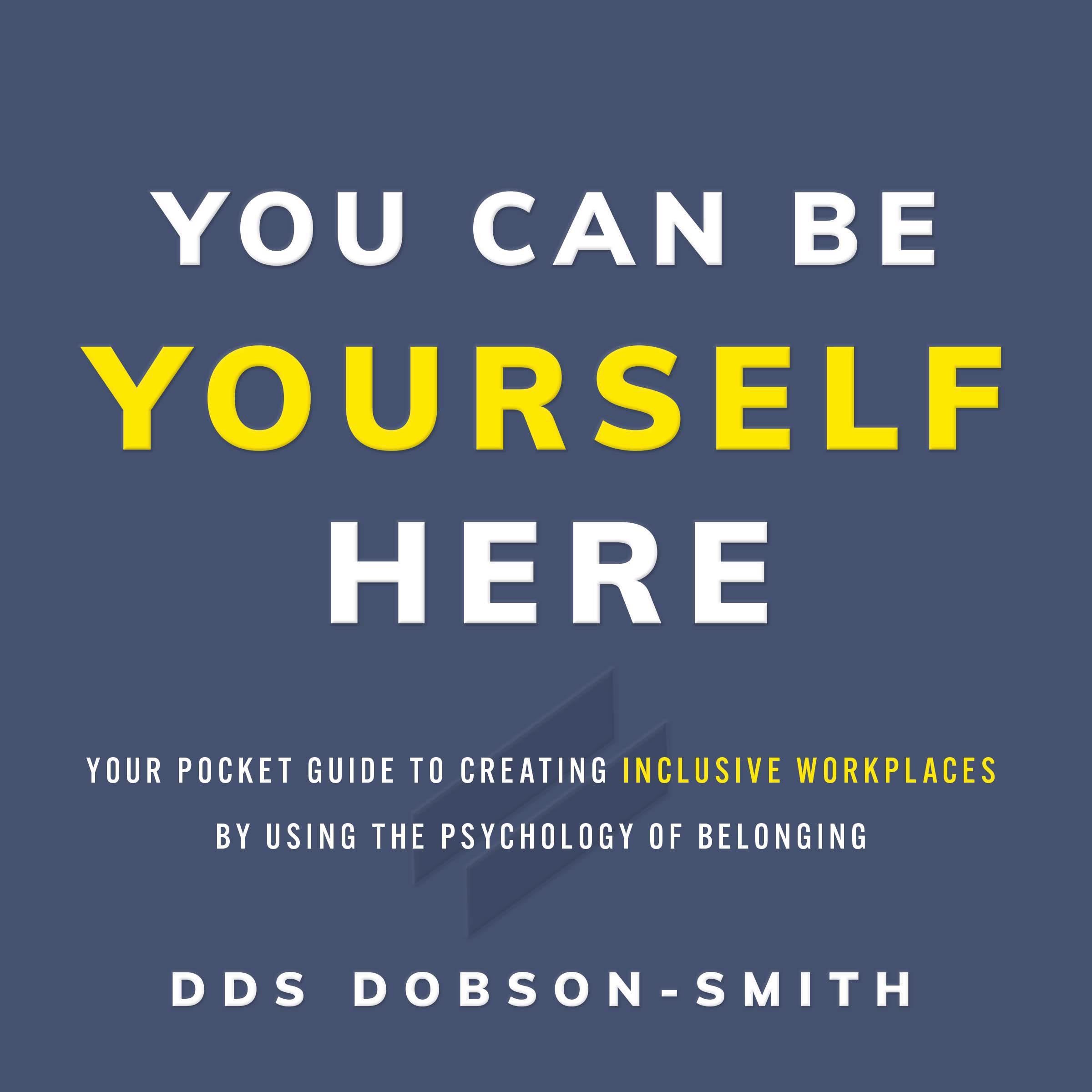 You Can Be Yourself Here