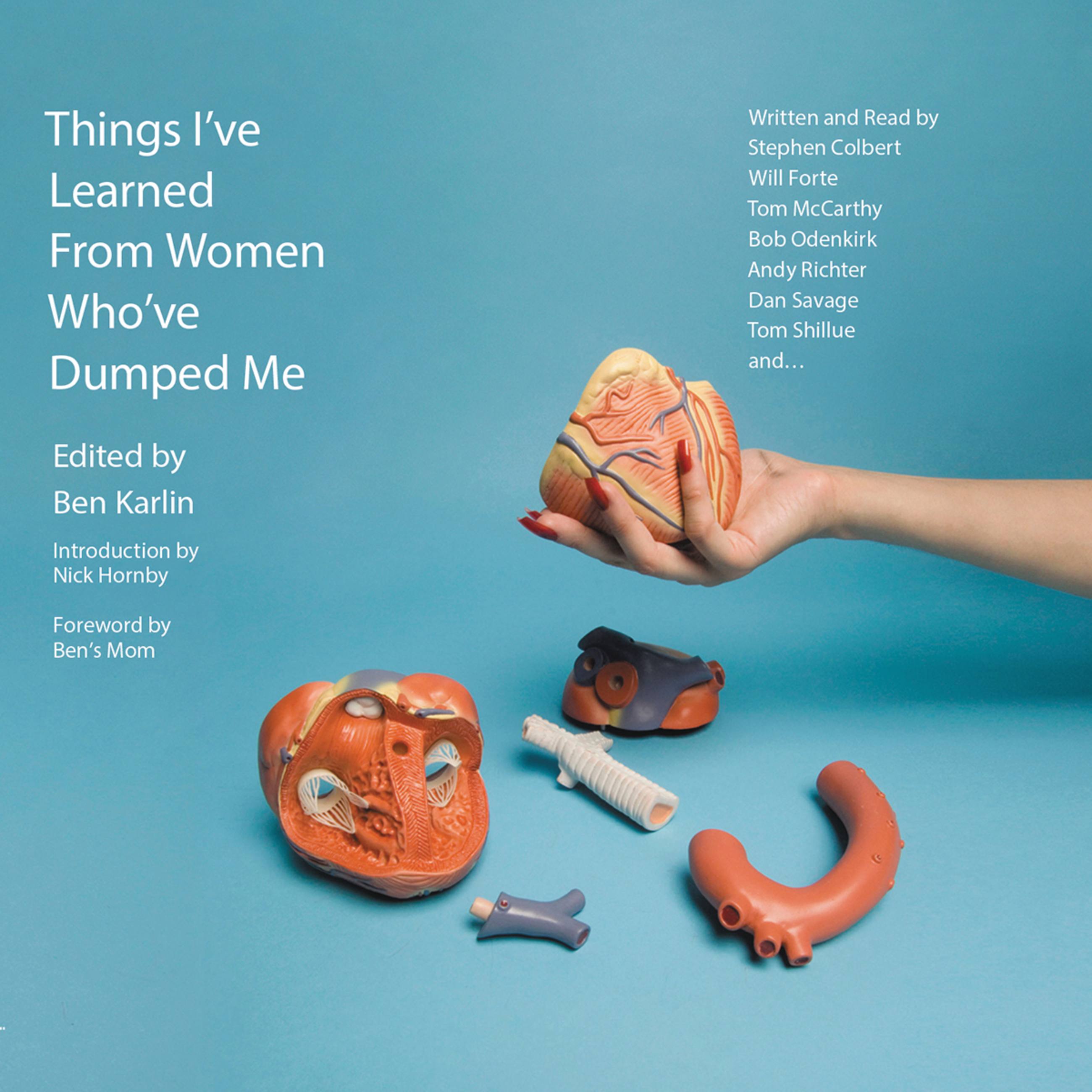 Things I've Learned from Women Who've Dumped Me