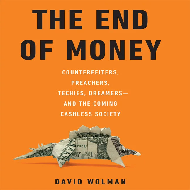 The End of Money