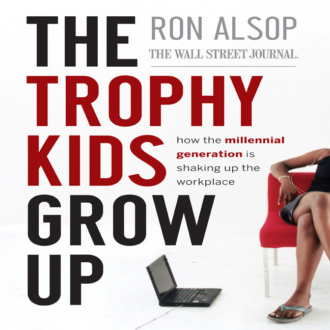 The Trophy Kids Grow Up