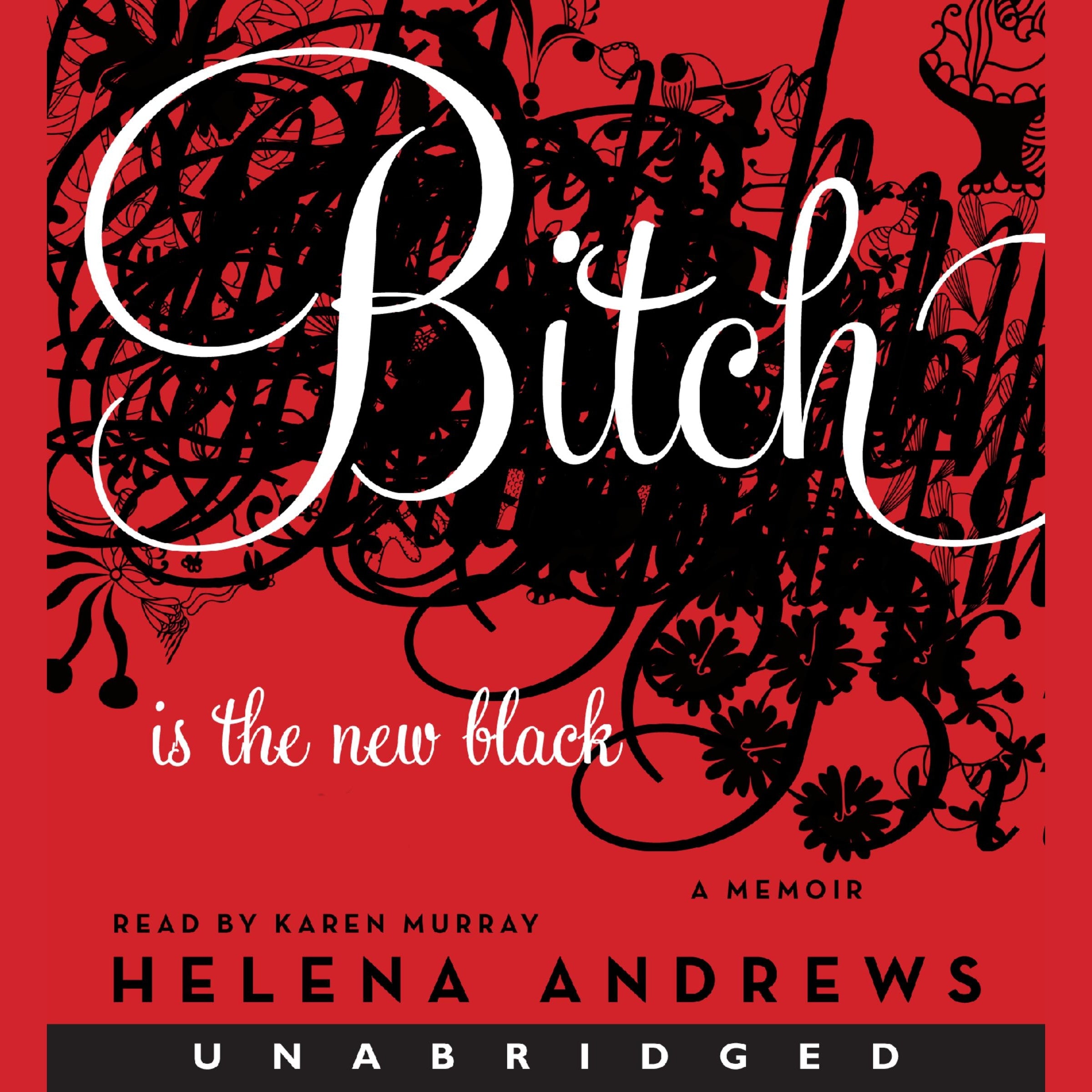 Bitch Is the New Black