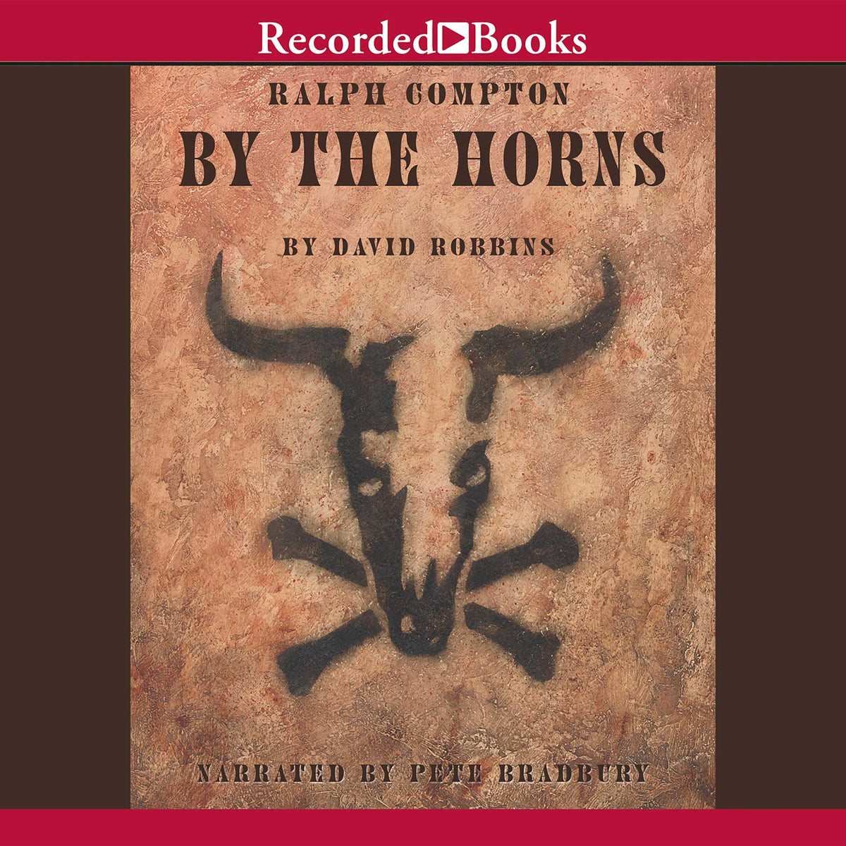 Ralph Compton By the Horns
