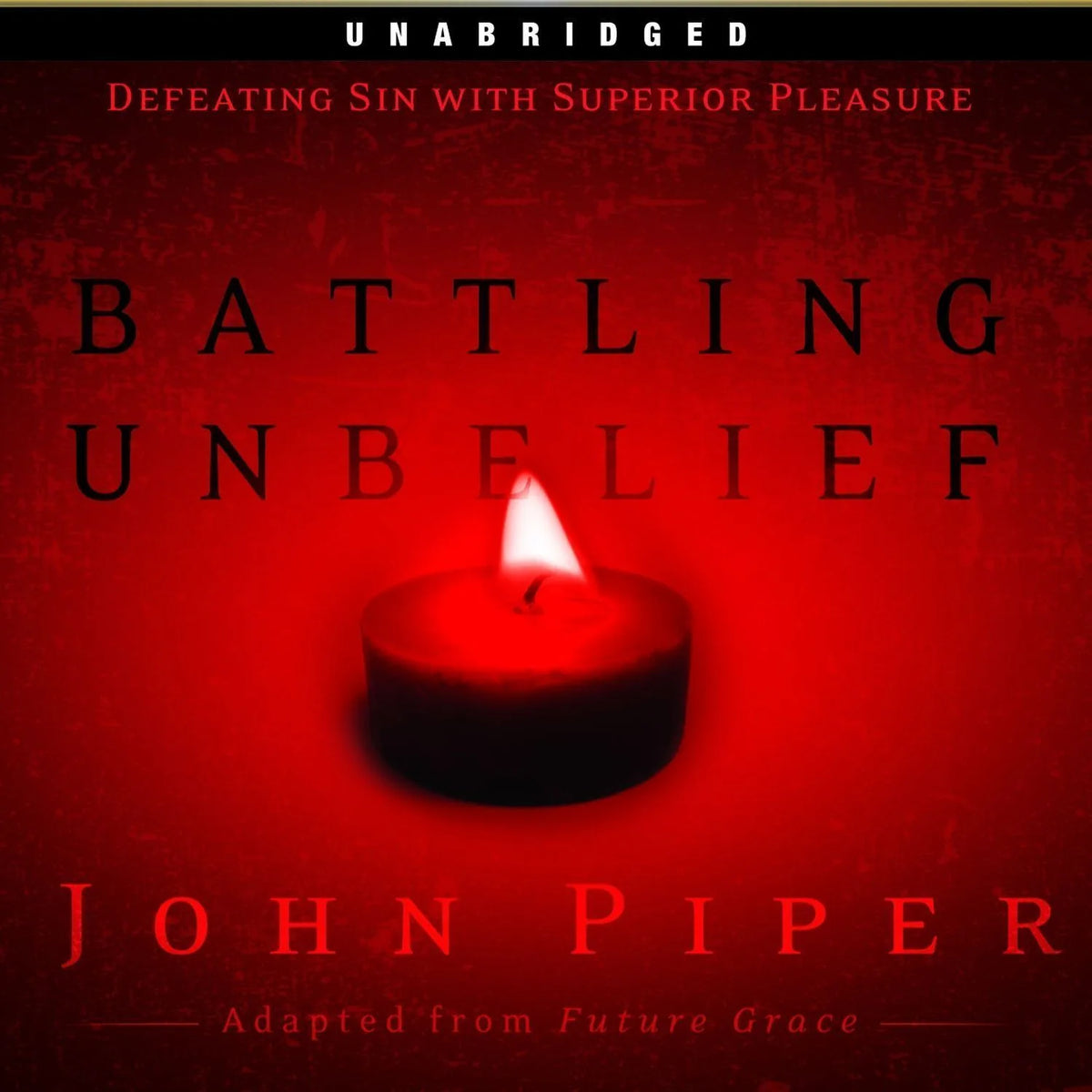 Battling Unbelief