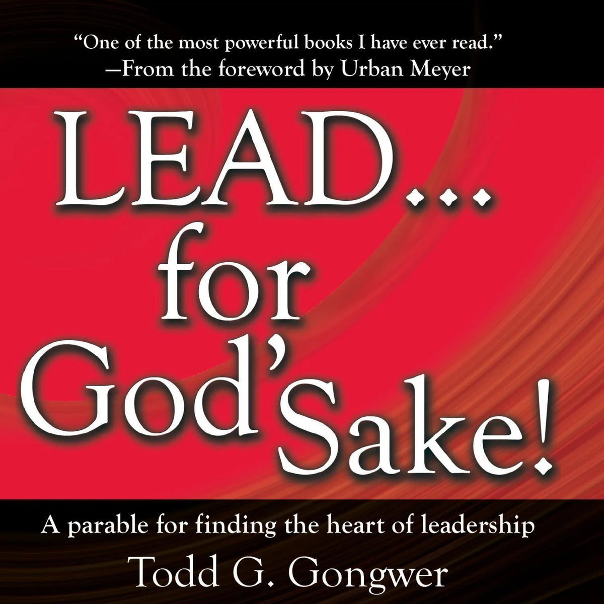LEAD . . . For God's Sake!