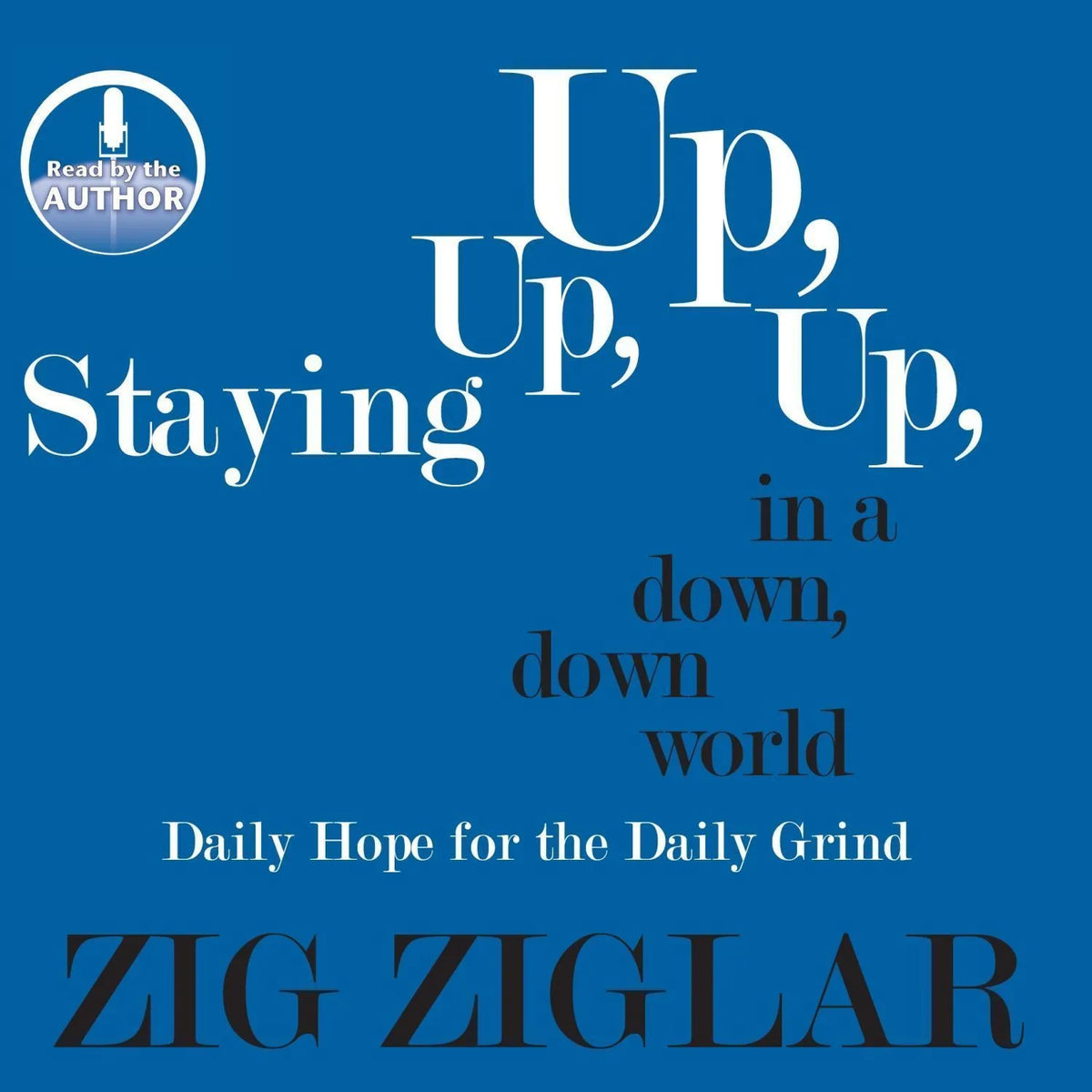 Staying Up, Up, Up in a Down, Down World