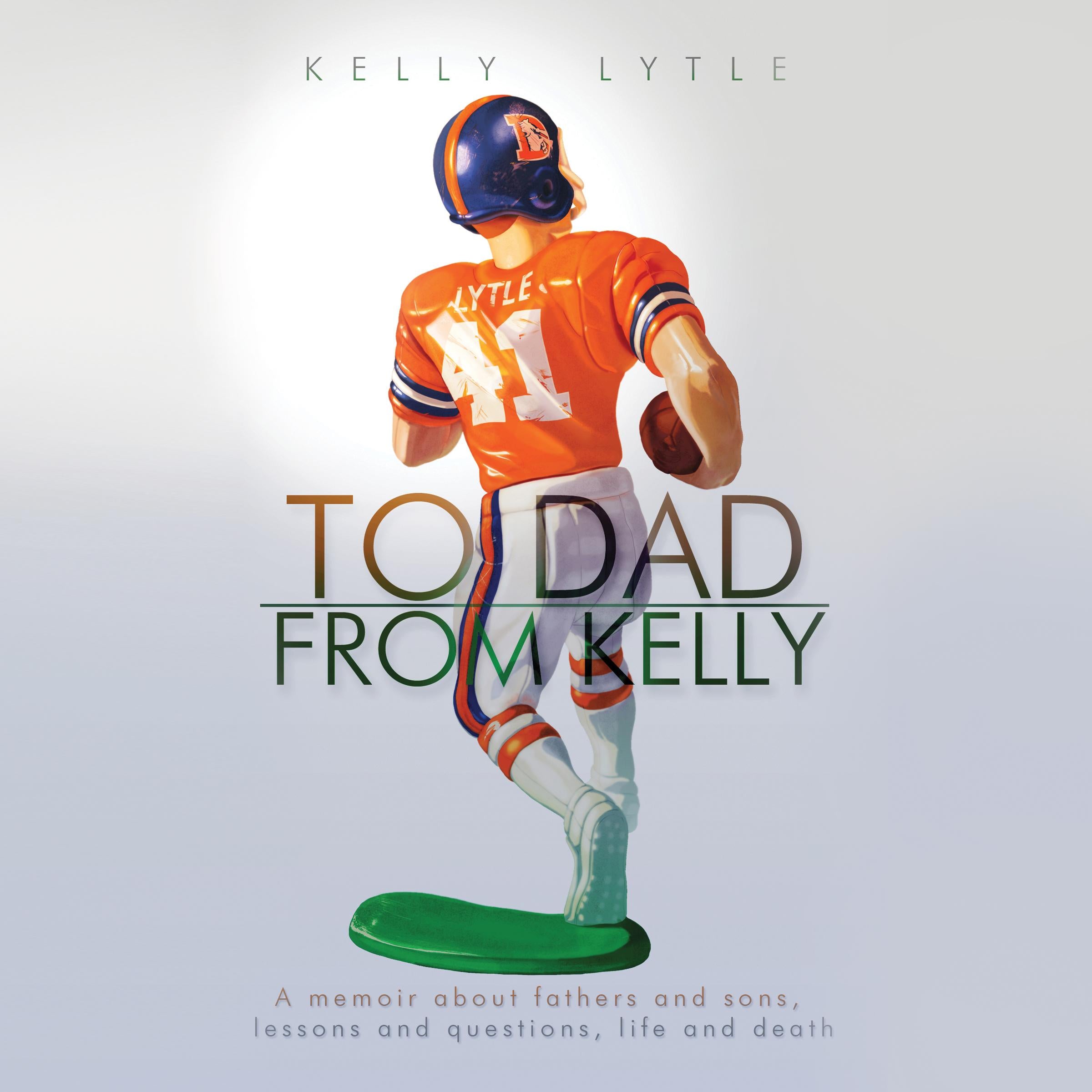 To Dad, From Kelly