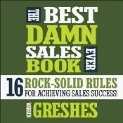 The Best Damn Sales Book Ever
