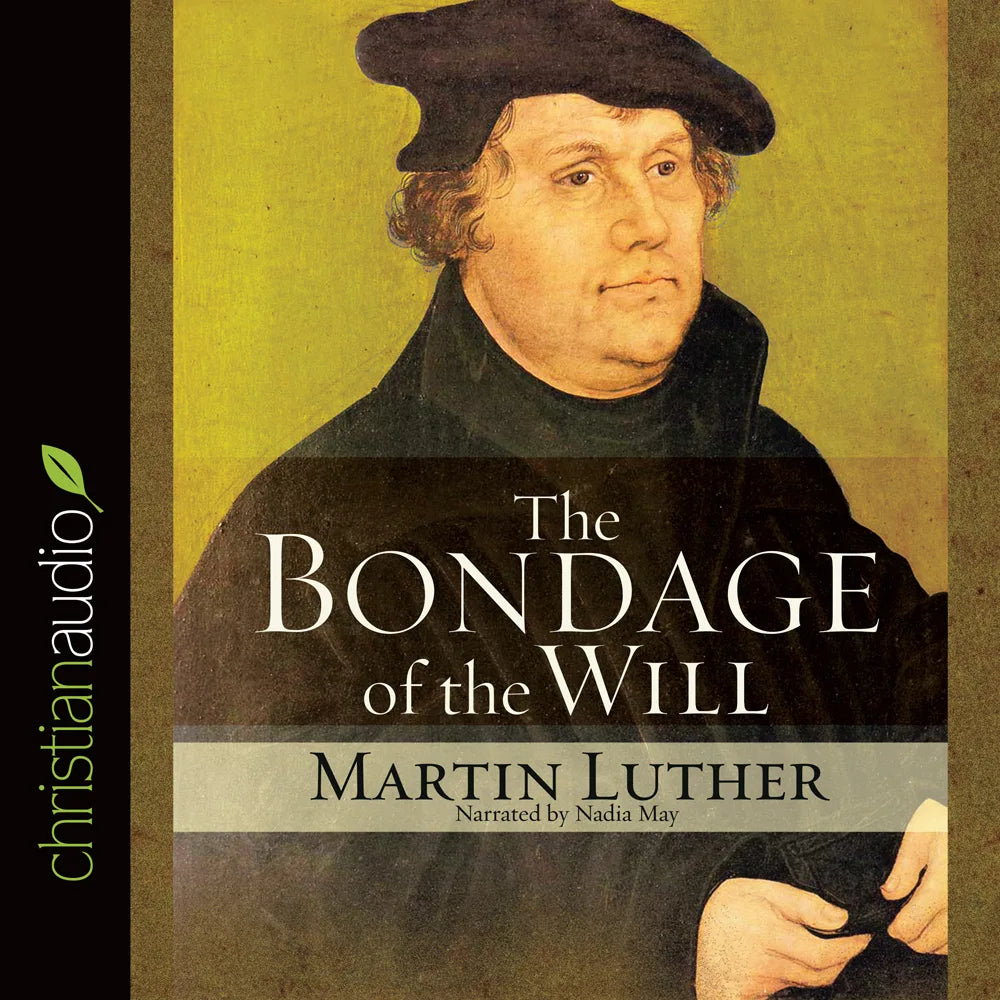 Bondage of the Will