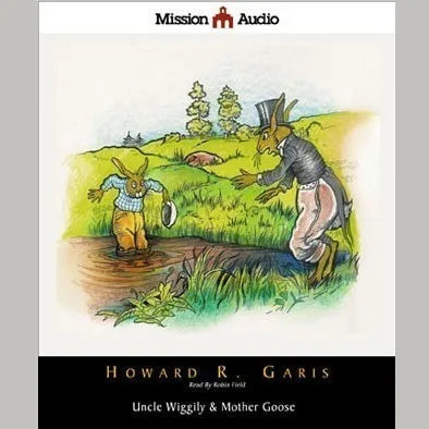 Uncle Wiggily & Mother Goose