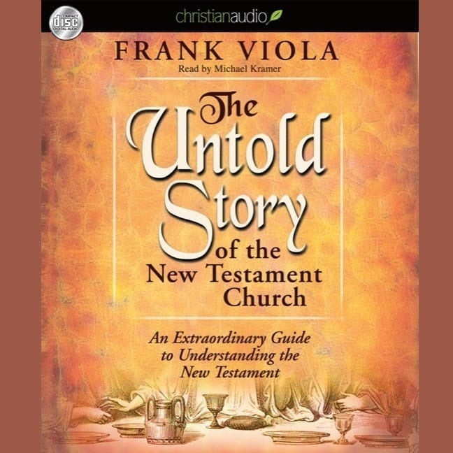 Untold Story of the New Testament Church