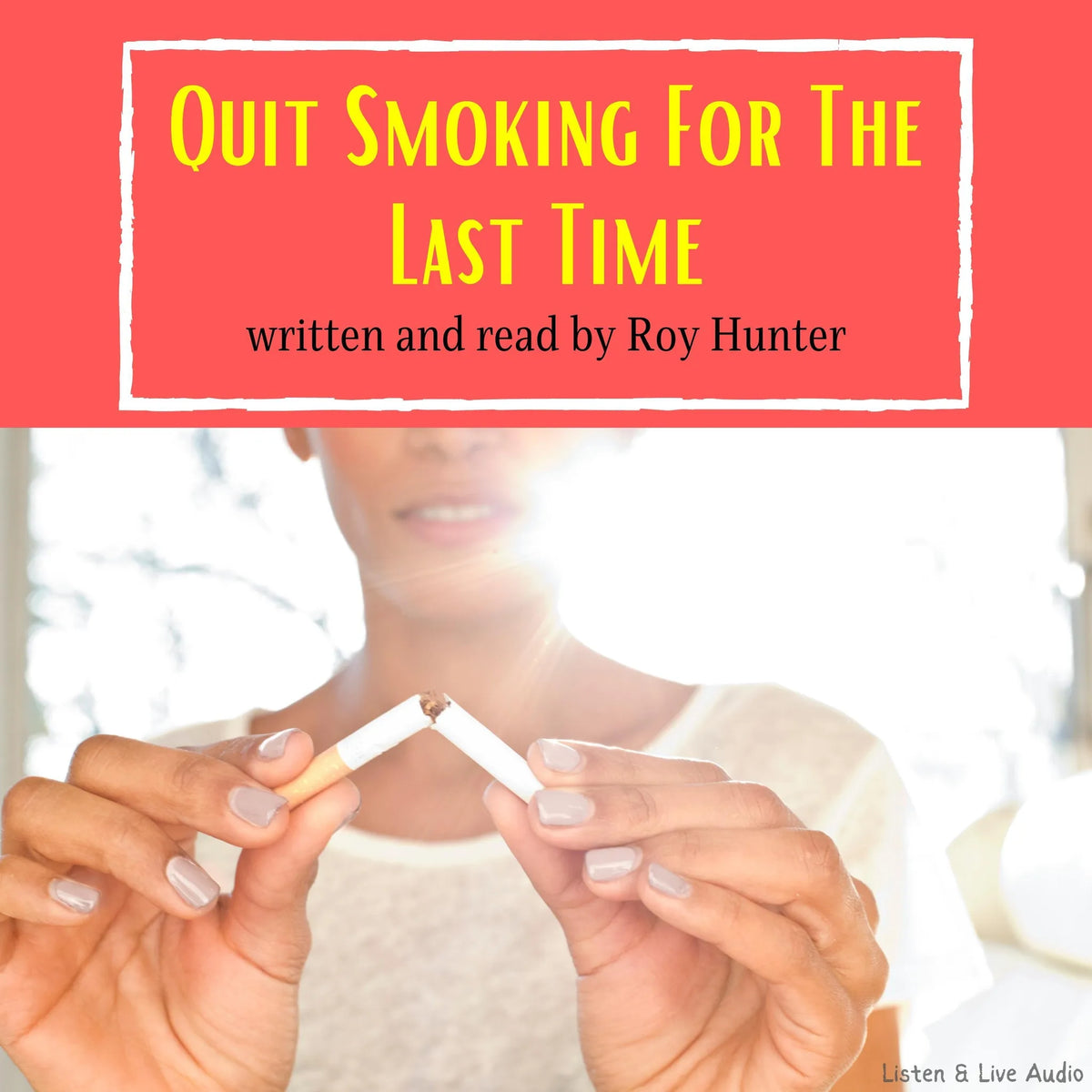 Quit Smoking For The Last Time