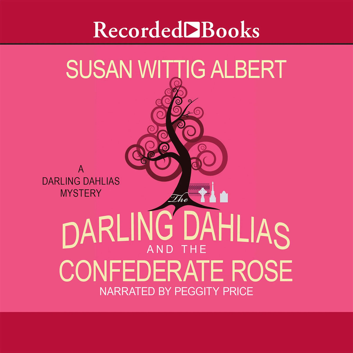 The Darling Dahlias and the Confederate Rose