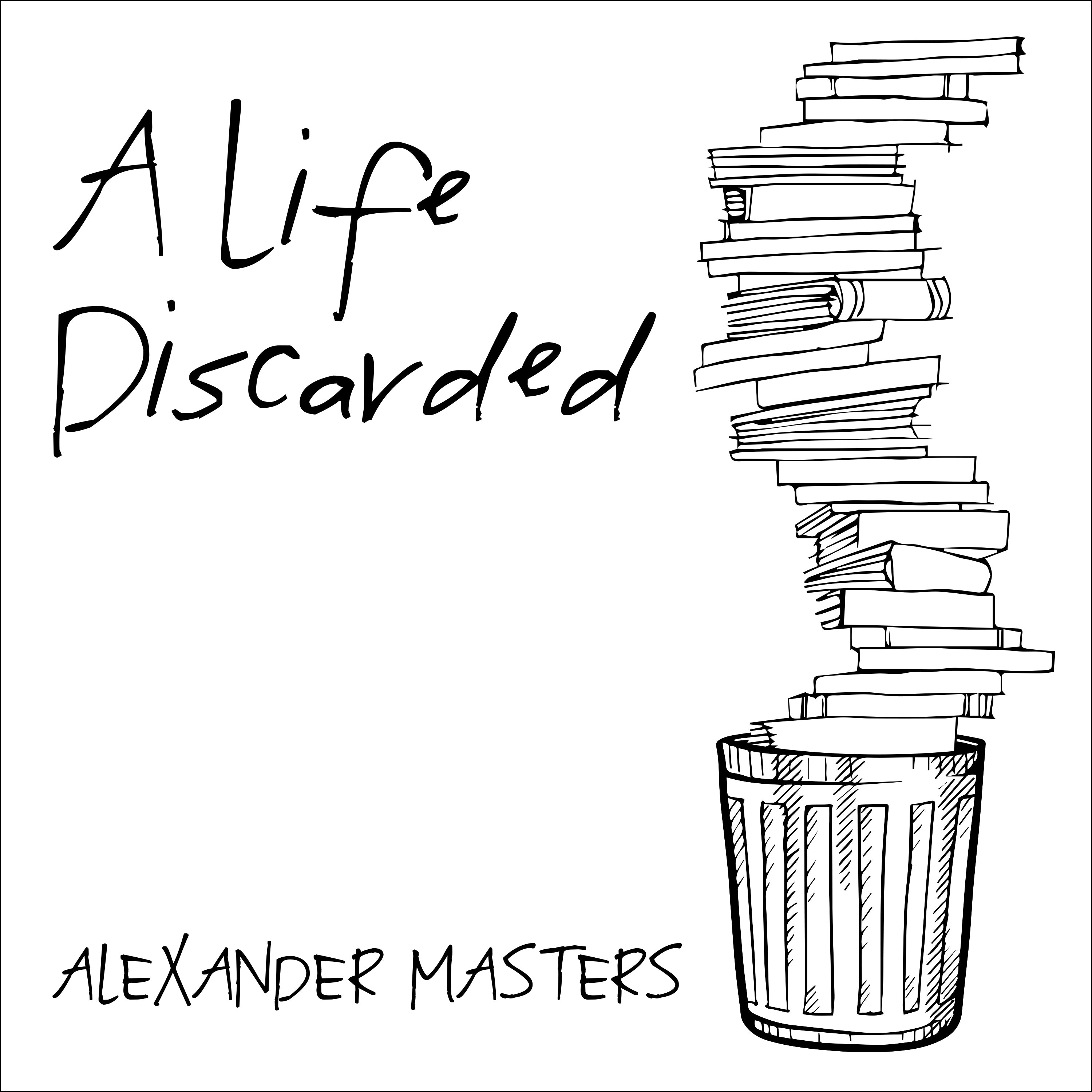 A Life Discarded