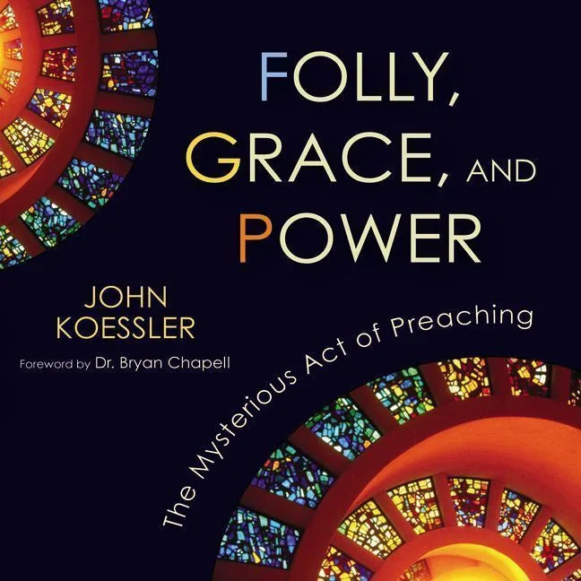 Folly, Grace, and Power