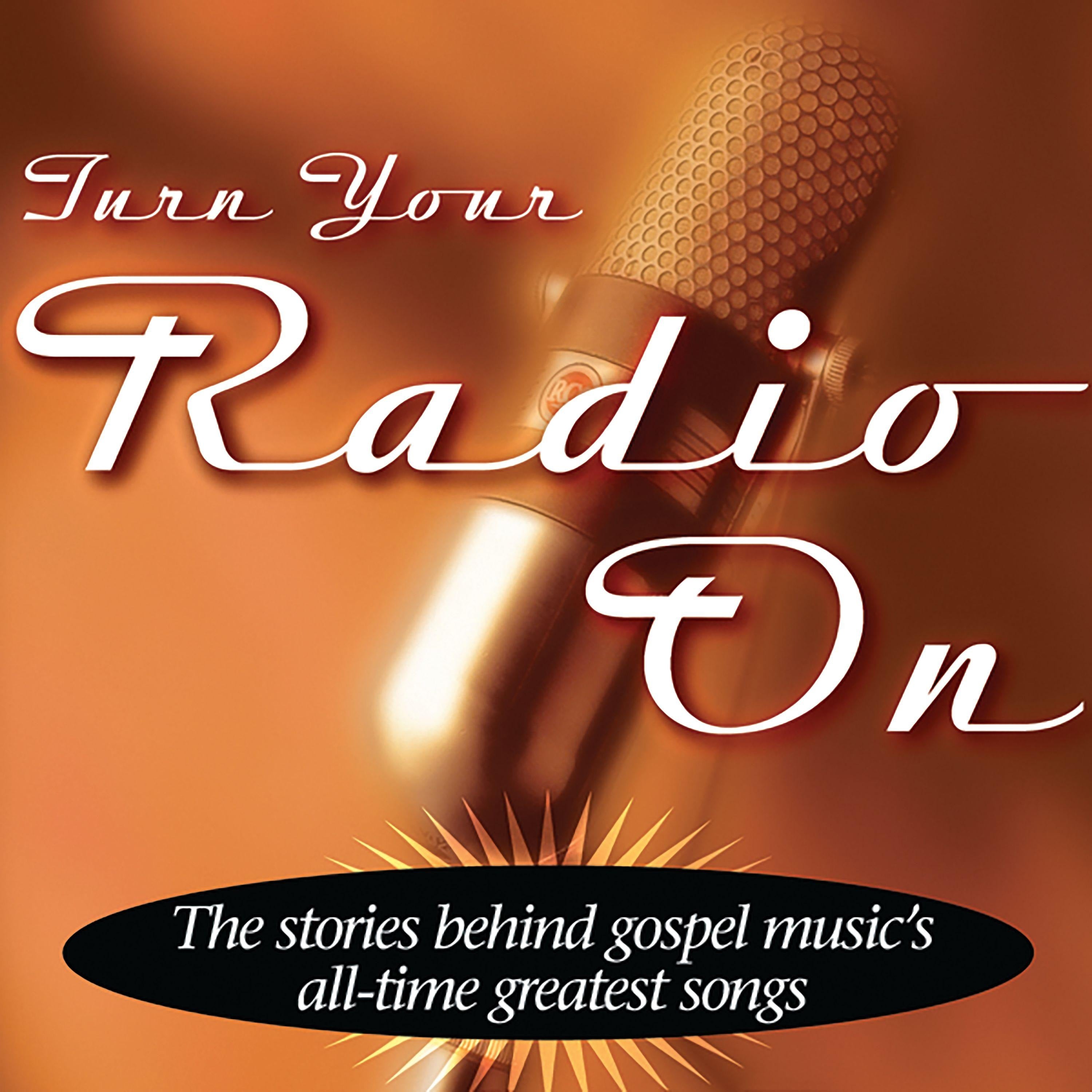 Turn Your Radio On