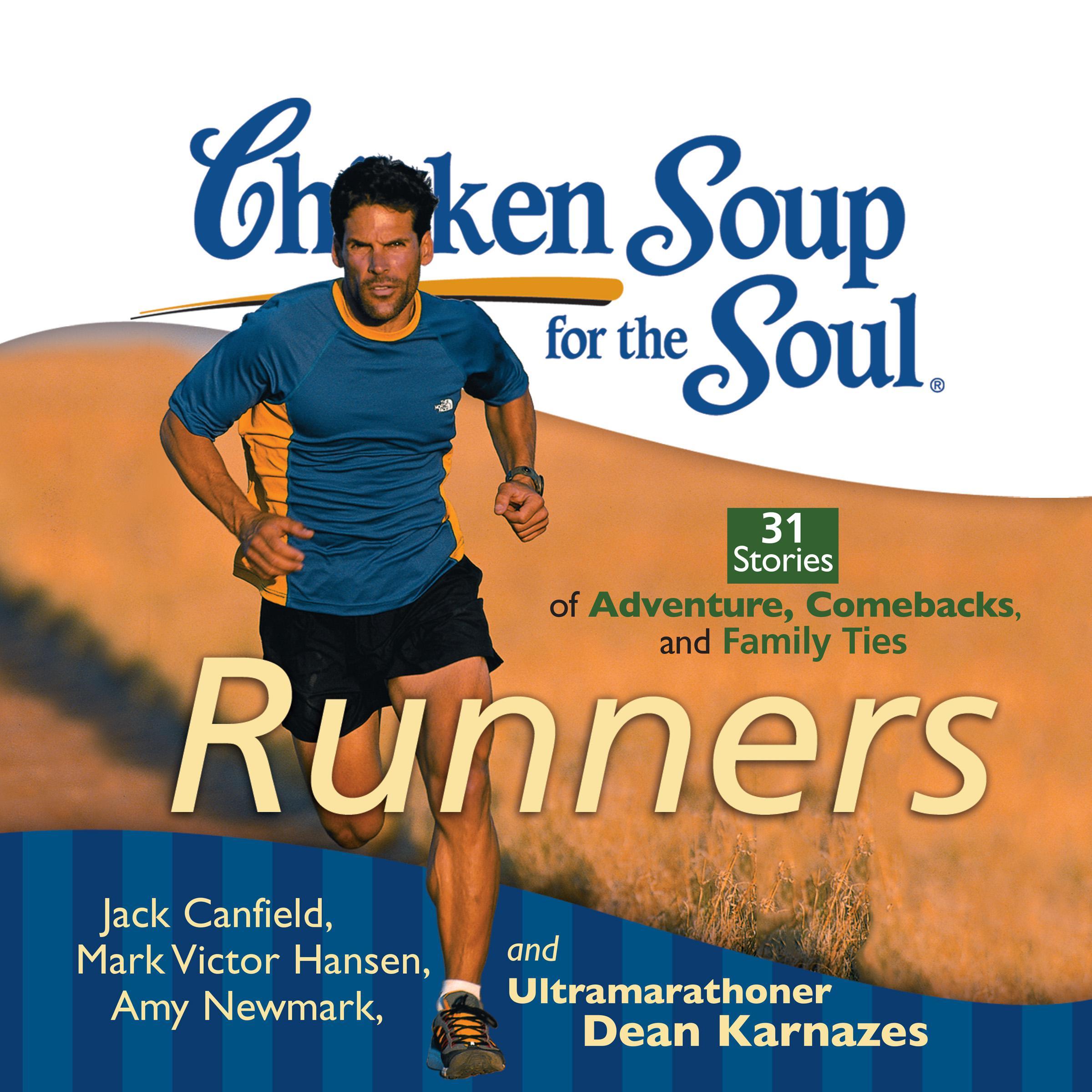 Chicken Soup for the Soul: Runners - 31 Stories of Adventure, Comebacks, and Family Ties