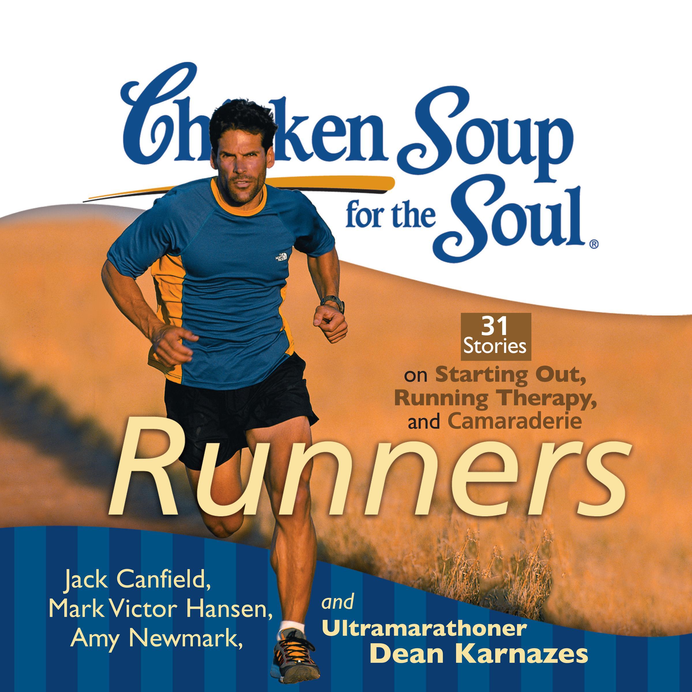 Chicken Soup for the Soul: Runners - 31 Stories on Starting Out, Running Therapy, and Camaraderie