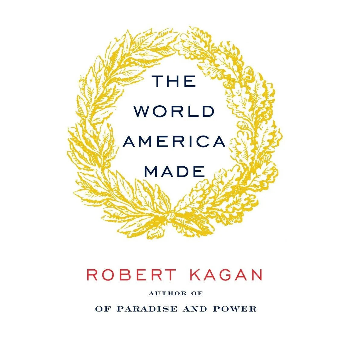 The World America Made