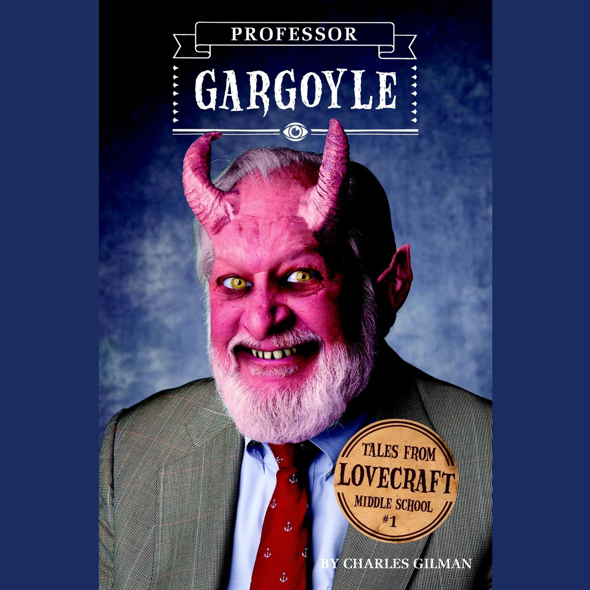 Tales from Lovecraft Middle School #1: Professor Gargoyle