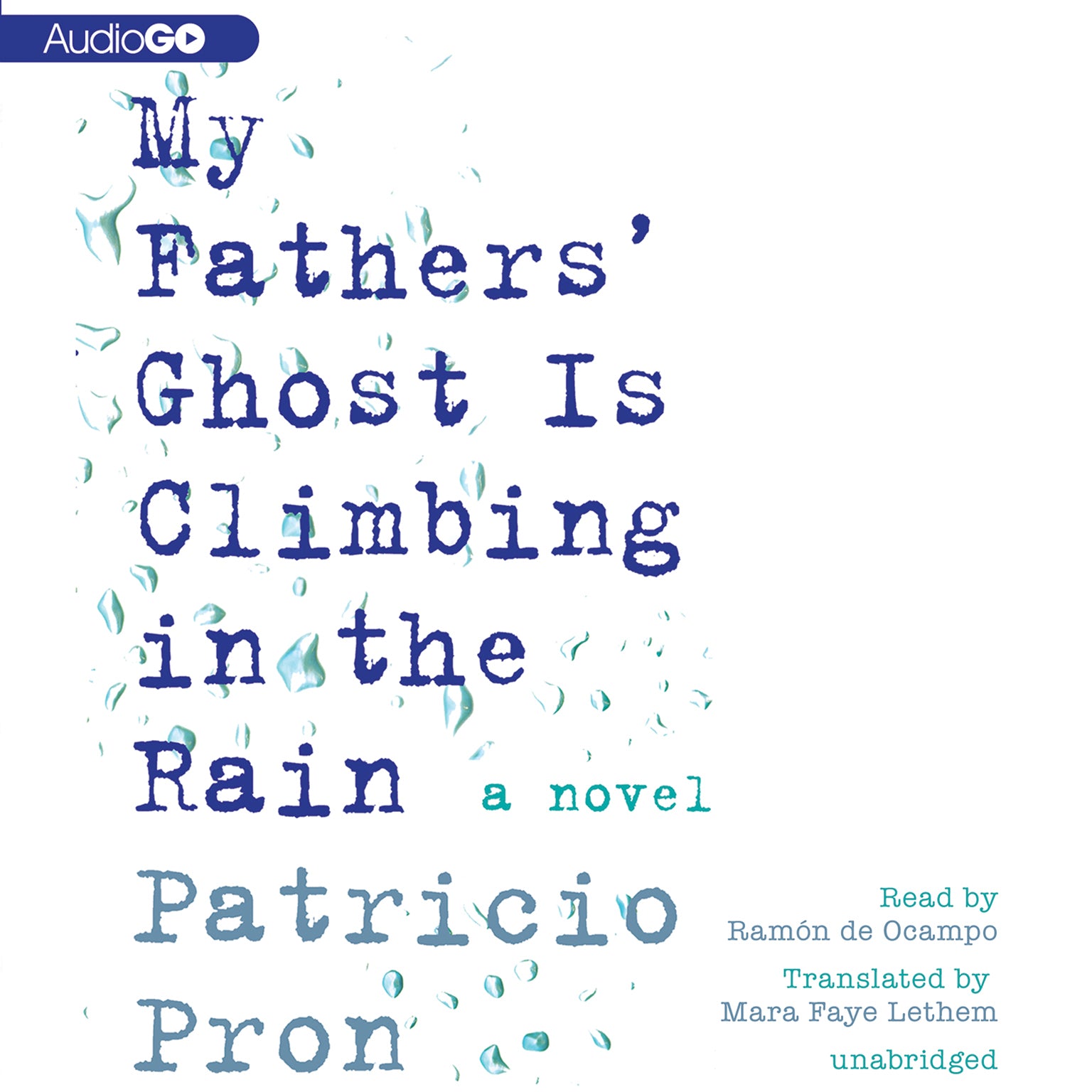 My Fathers' Ghost Is Climbing in the Rain