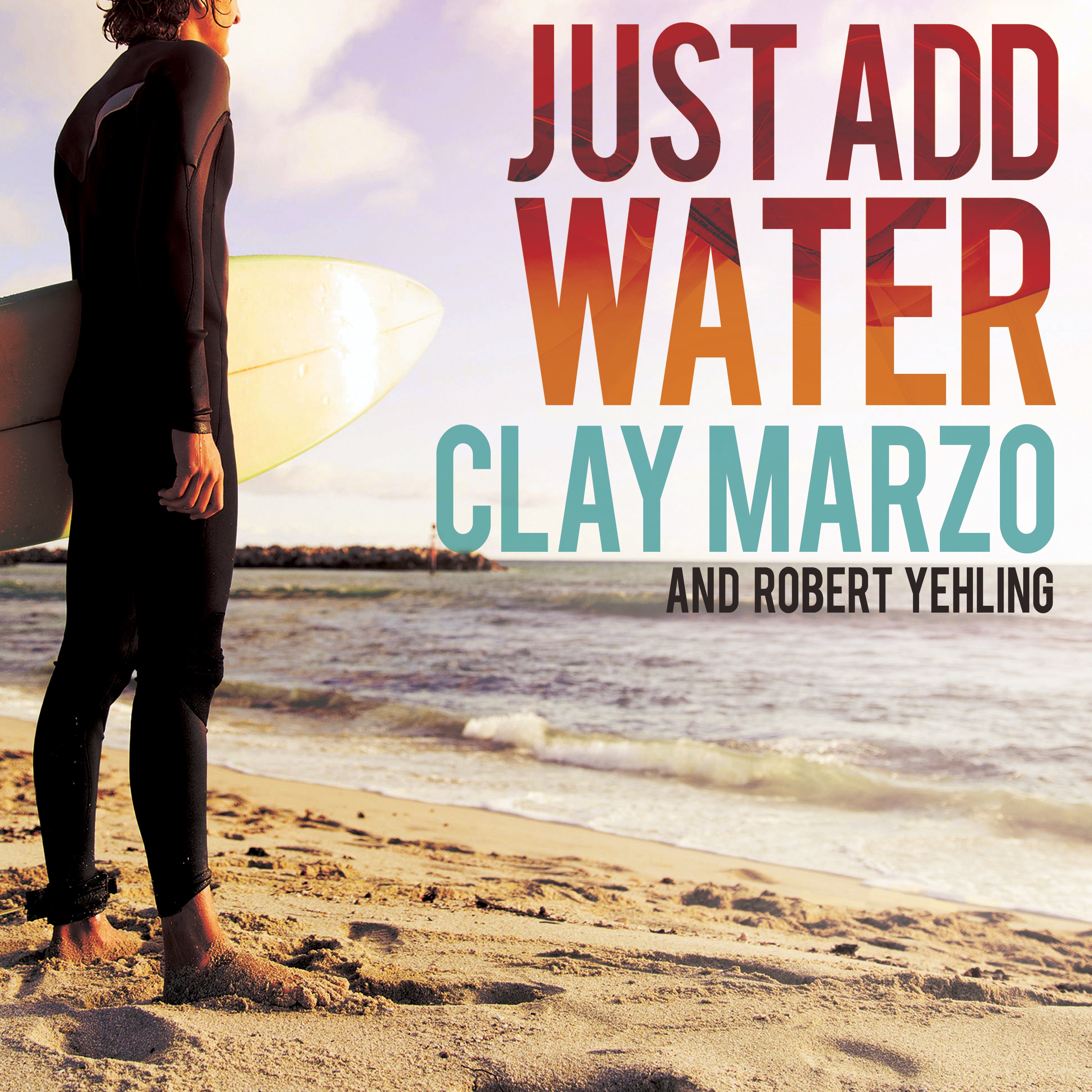 Just Add Water