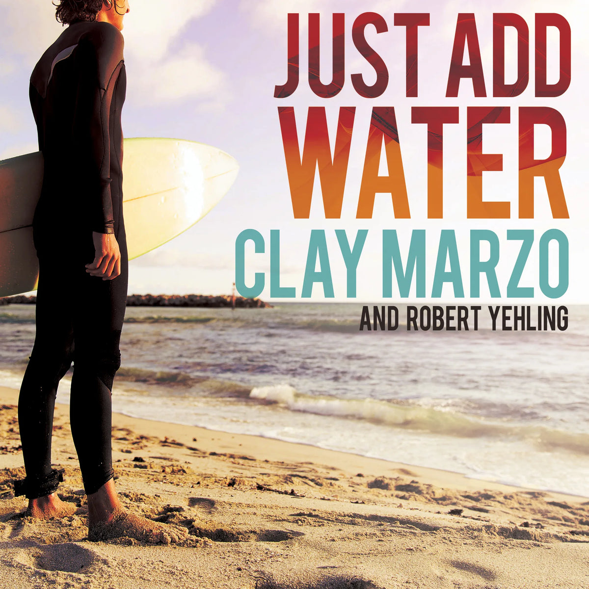 Just Add Water