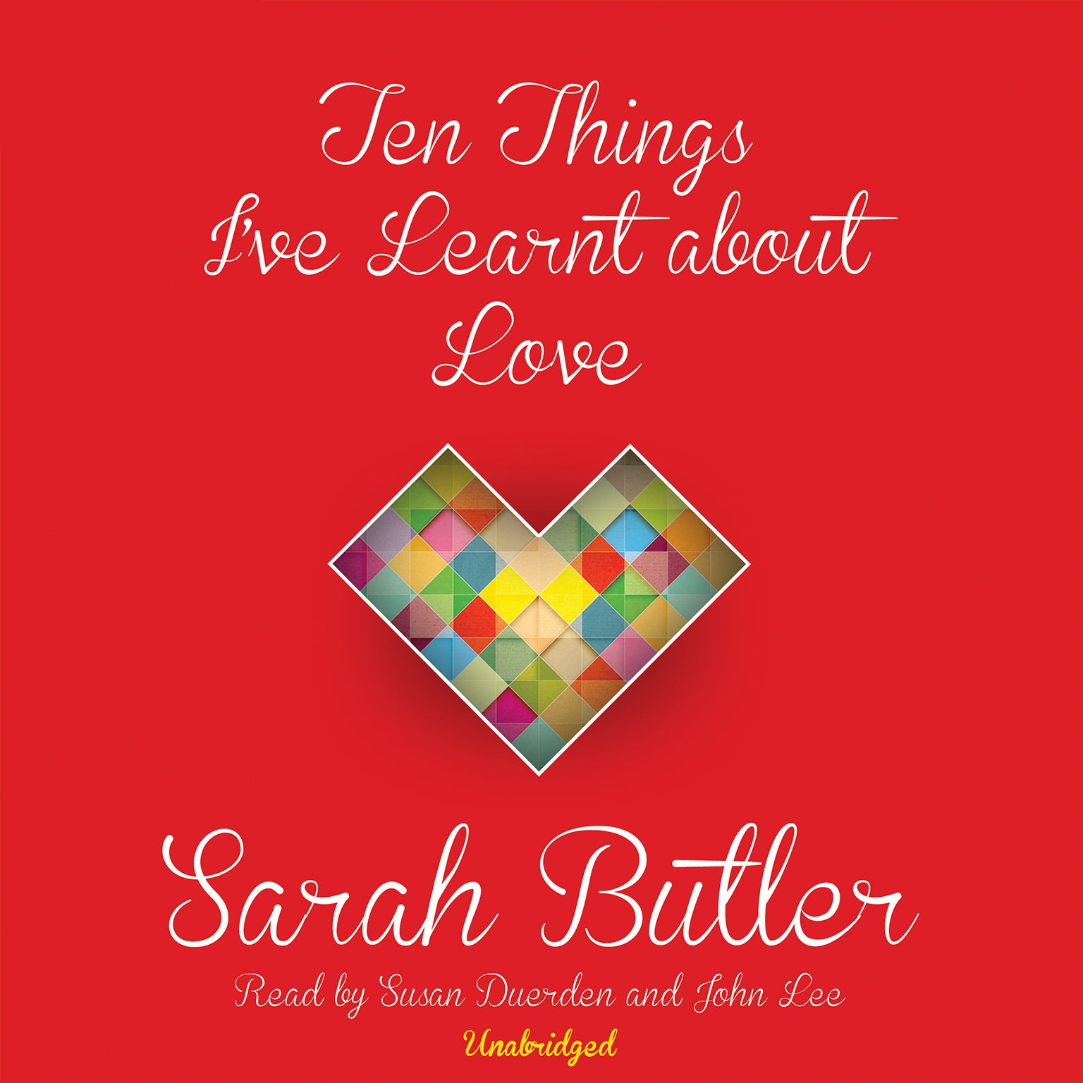 Ten Things I've Learnt about Love
