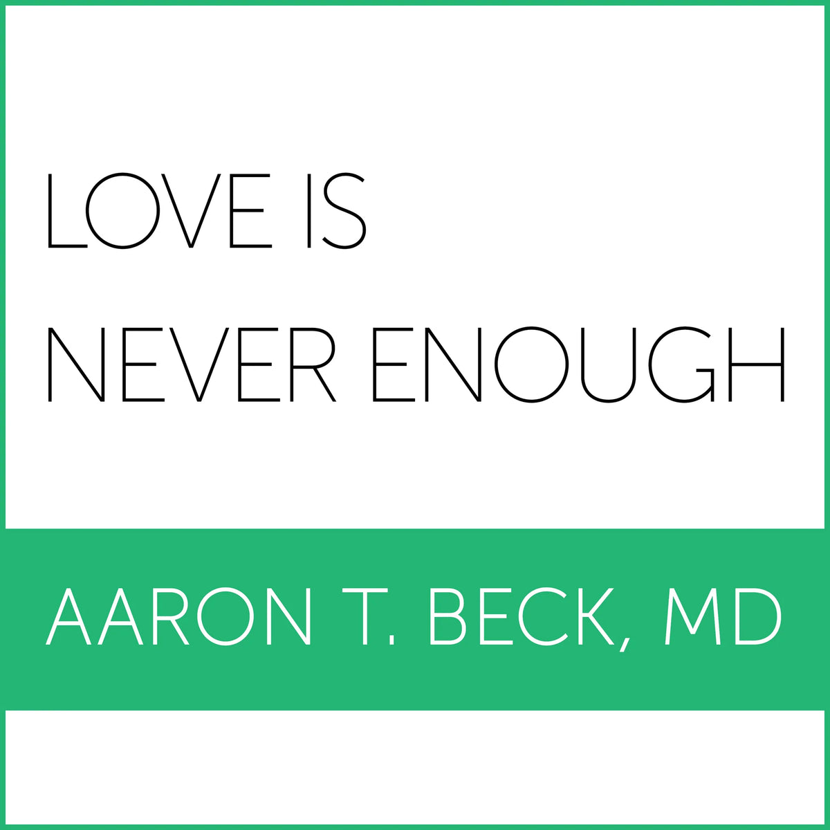 Love Is Never Enough
