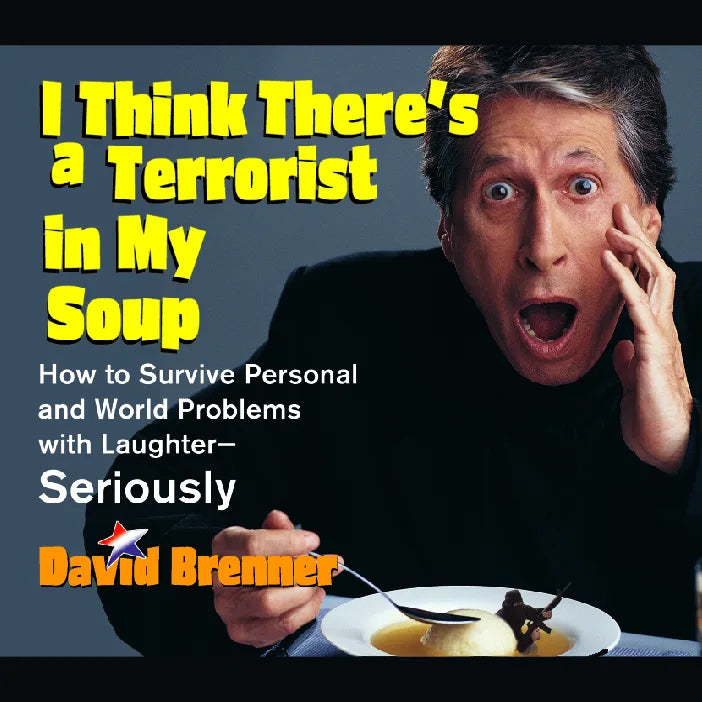 I Think There's a Terrorist in My Soup