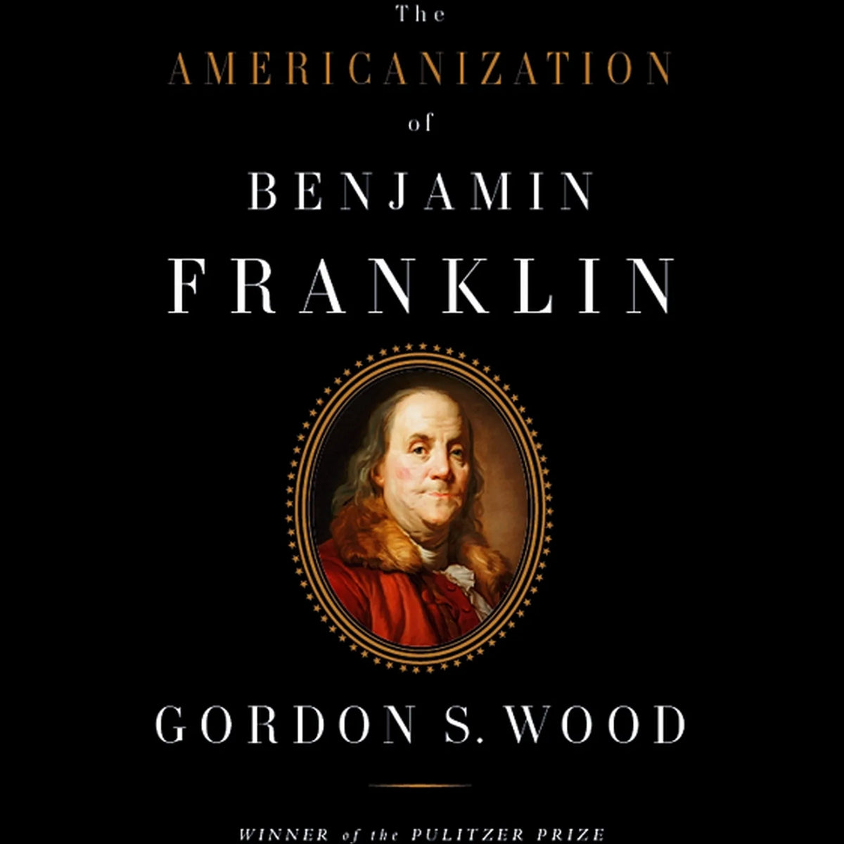 The Americanization of Benjamin Franklin