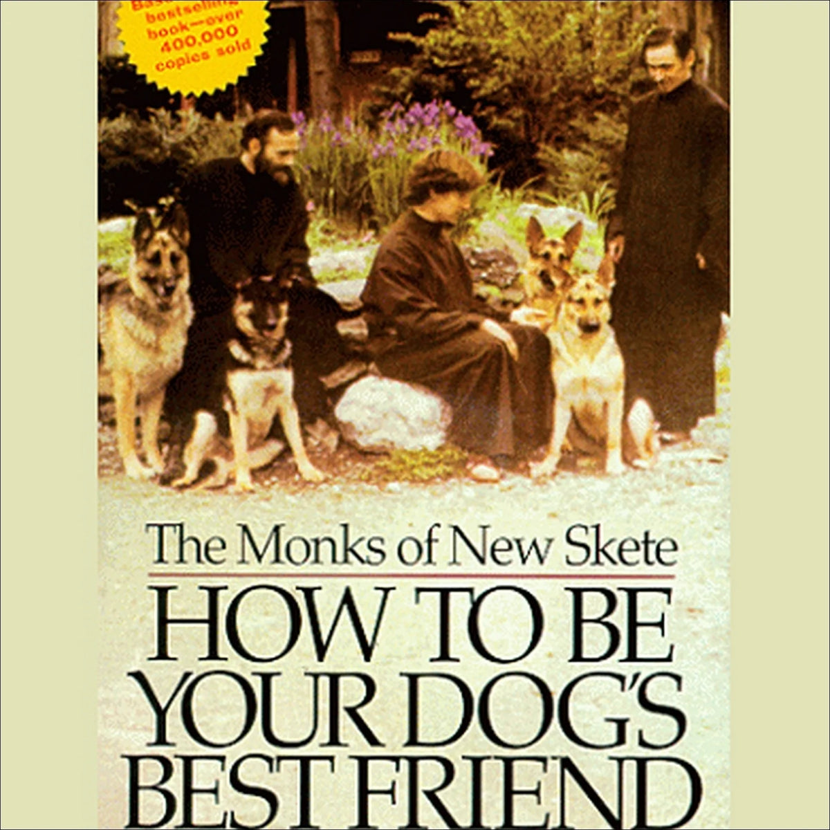 How to Be Your Dog's Best Friend