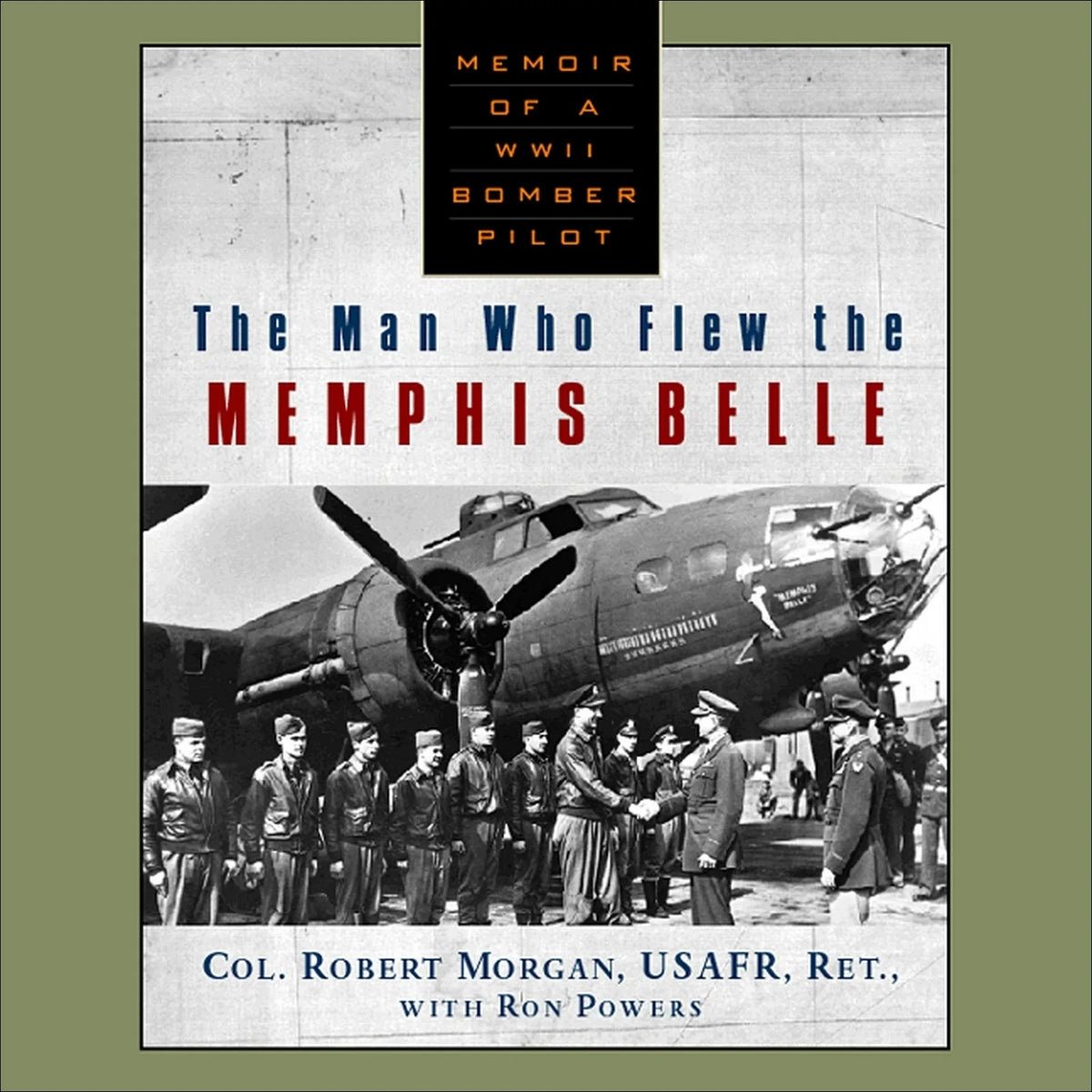 The Man Who Flew The Memphis Belle