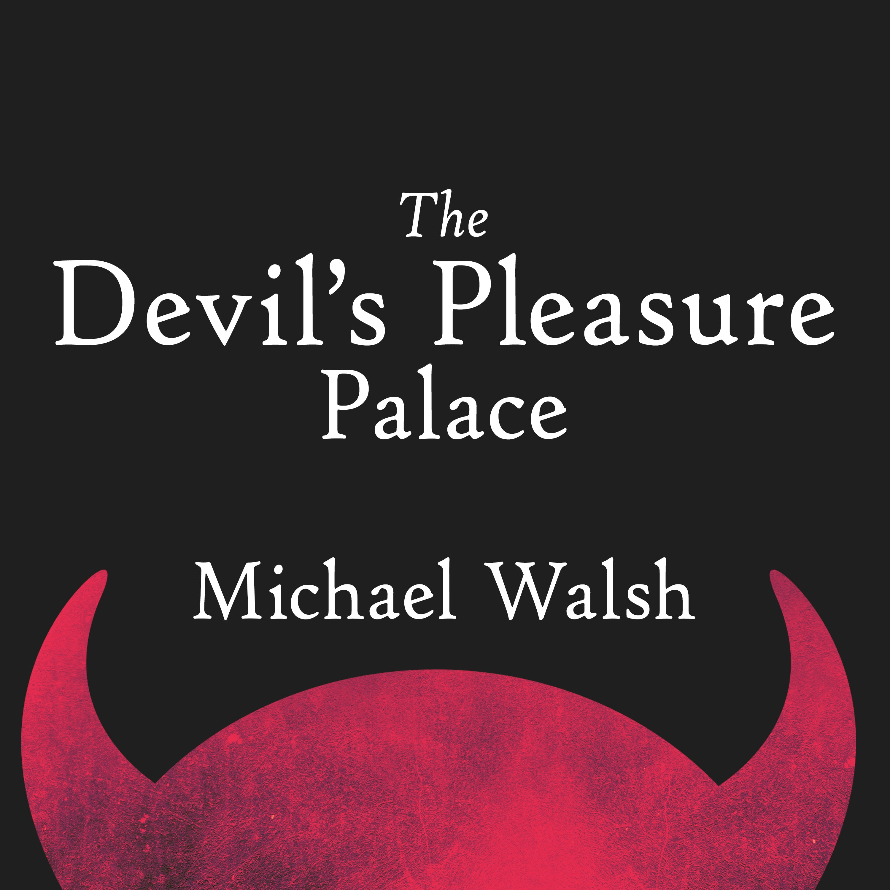 The Devil's Pleasure Palace