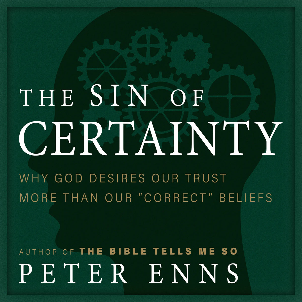 The Sin of Certainty
