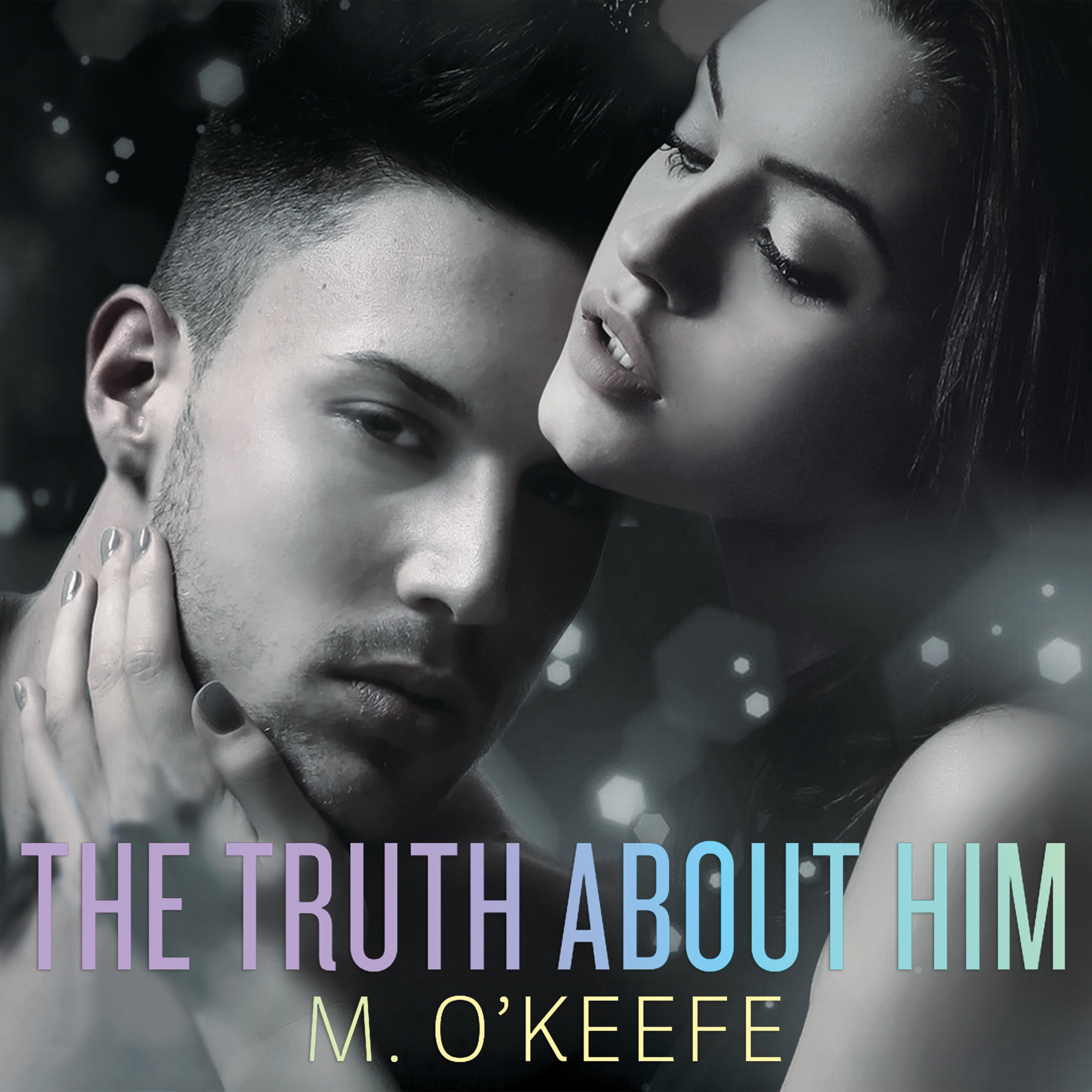 The Truth About Him