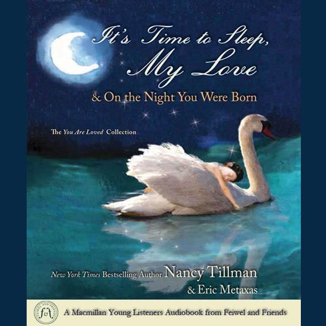 It's Time to Sleep My Love & On the Night You Were Born