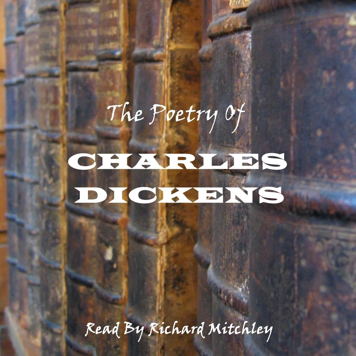 Charles Dickens: The Poetry