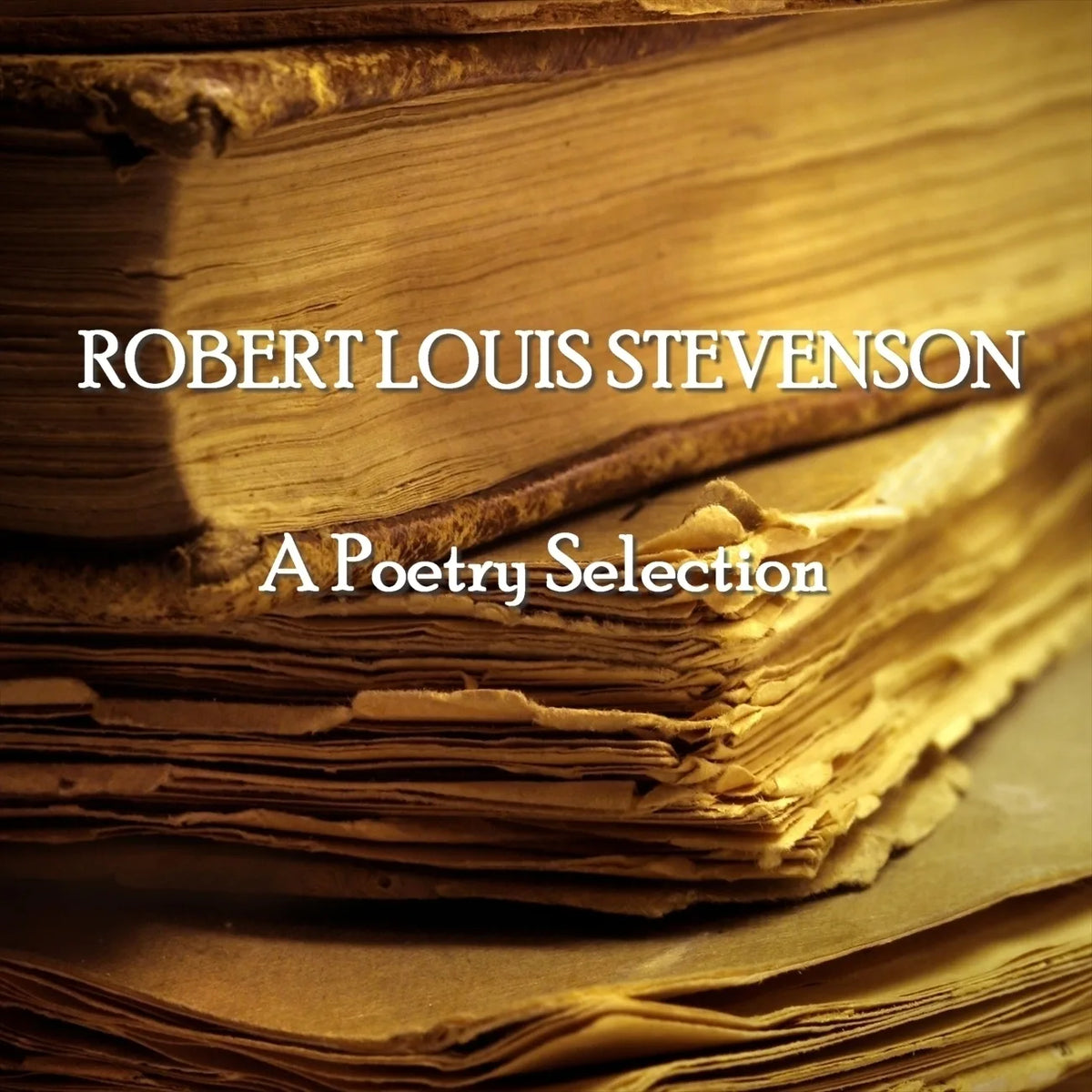 Robert Louis Stevenson: A Poetry Selection