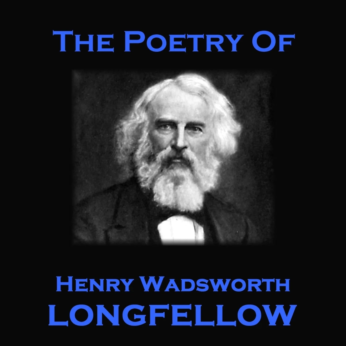 The Poetry of Henry Wadsworth Longfellow