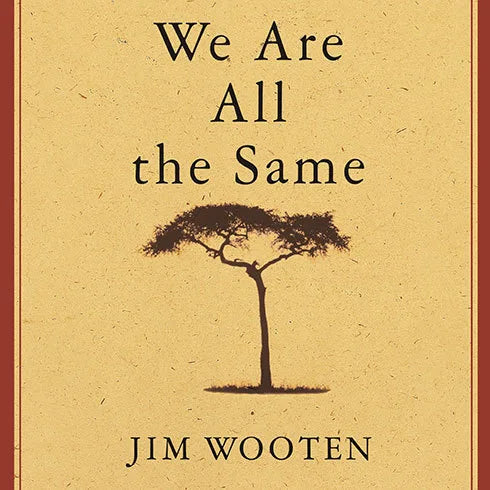 We Are All the Same