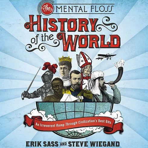 The Mental Floss History of the World