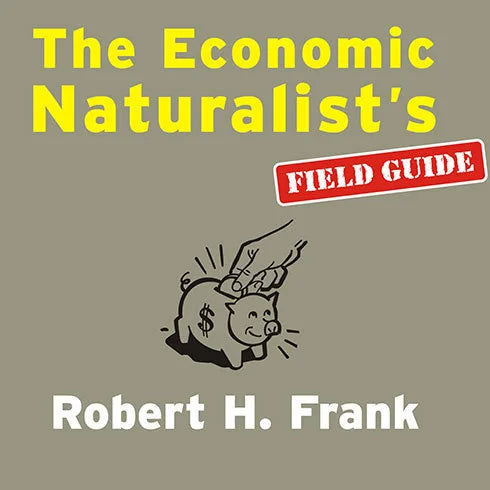 The Economic Naturalist's Field Guide
