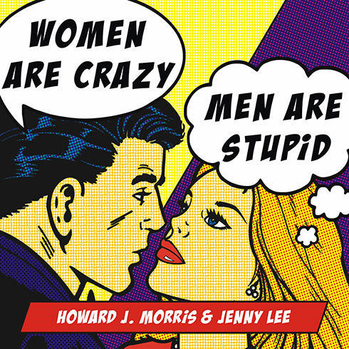 Women Are Crazy, Men Are Stupid