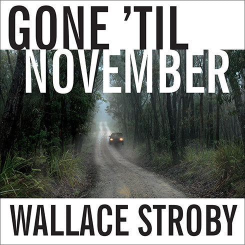 Gone 'til November