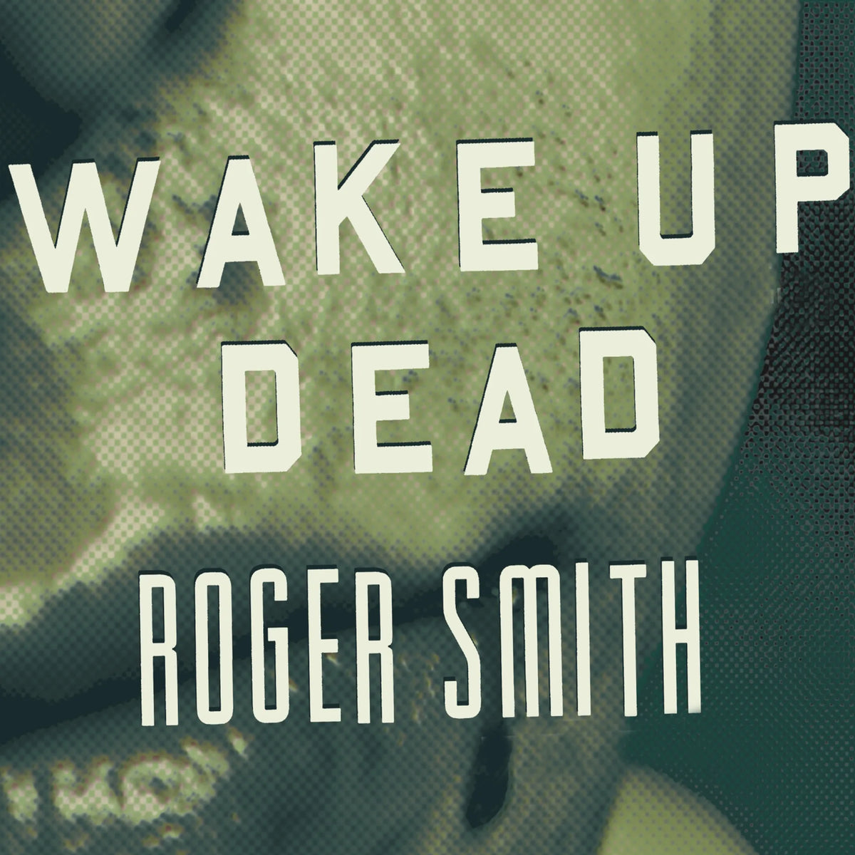 Wake Up Dead