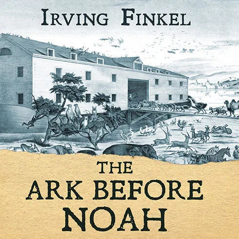 The Ark Before Noah