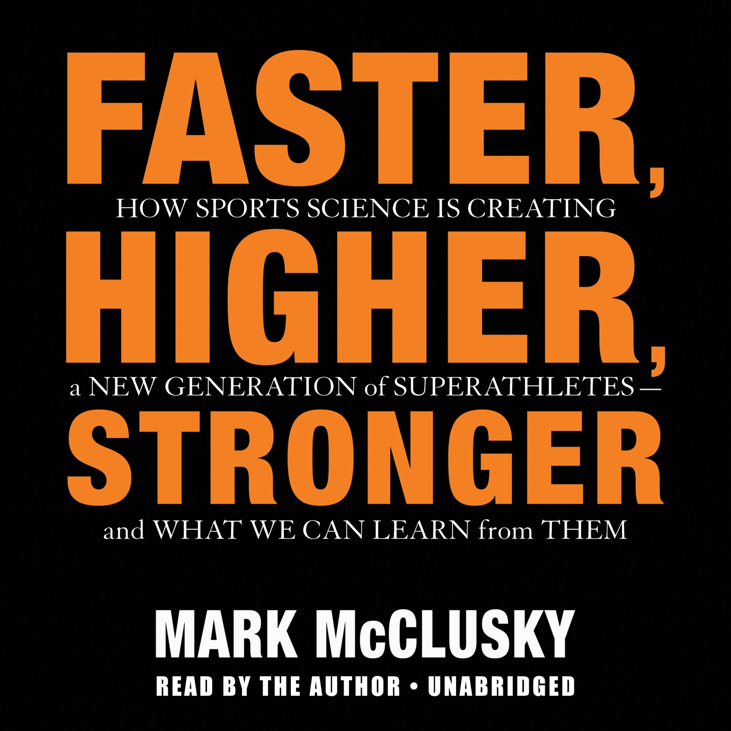 Faster, Higher, Stronger